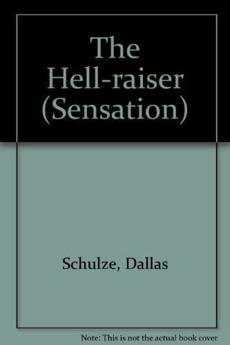 The Hell-raiser (Sensation S.) by Schulze, Dallas  Paperback Book Pre-Owned English