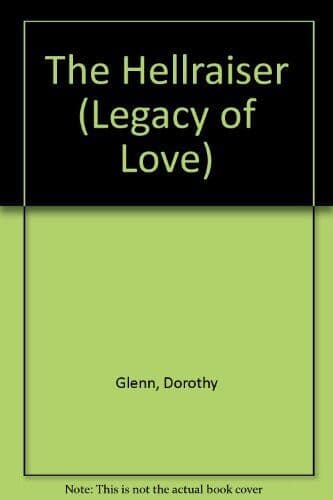 The Hellraiser (Legacy of Love S.) by Glenn, Dorothy Paperback Book Pre-Owned English