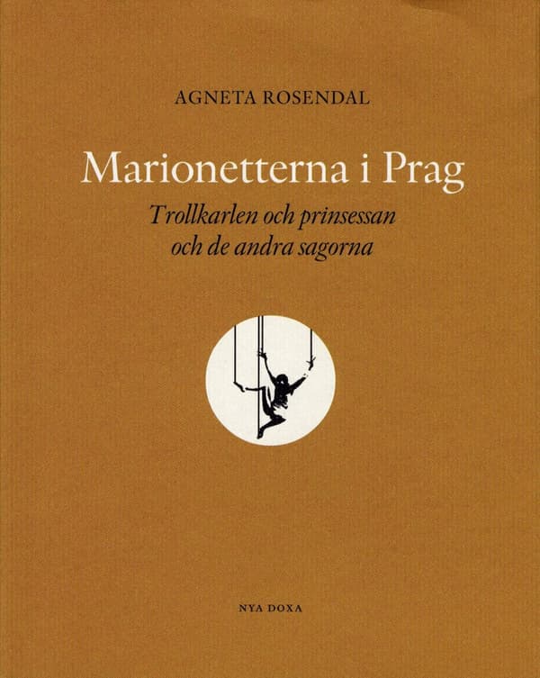 Marionetterna i Prag : trollkarlen och prinsessan och de andra sagorna