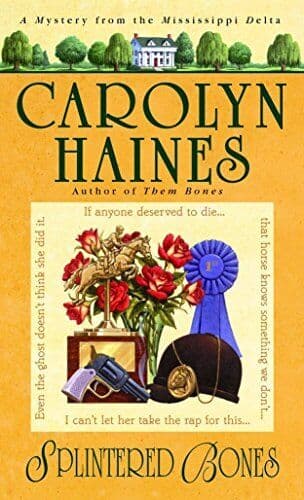 Splintered Bones: 3 (Sarah Booth De…, Haines, Carolyn Paperback Book Pre-Owned English