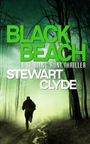 Black Beach (A Stirling Hunt Spy Thr…, Clyde, Stewart Paperback Book Pre-Owned English
