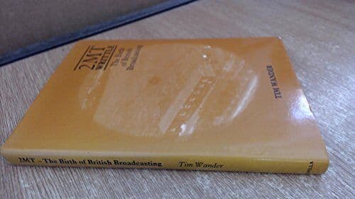 2MT Writtle - The Birth of British Broadcasting by Tim Wander Paperback Book Pre-Owned English