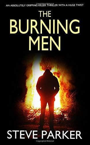 THE BURNING MEN an absolutely gripping killer thriller with … by PARKER, STEVE Paperback Book Pre-Owned English