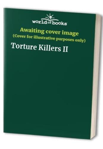 Torture Killers II Paperback Book Pre-Owned English