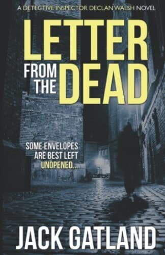 Letter From The Dead: (Detective Inspector Declan Walsh … by Gatland, Jack Paperback Book Pre-Owned English