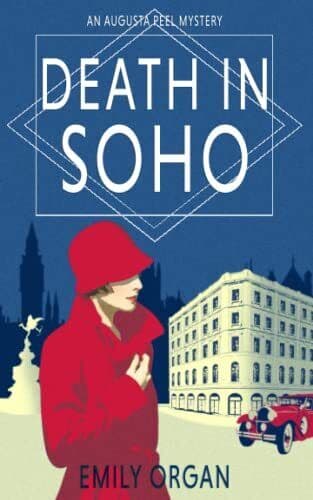 Death in Soho: A 1920s Murder Mystery (Augusta Peel Mysteries) by Organ, Emily Paperback Book Pre-Owned English