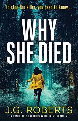 Why She Died: A completely unputdownable crime thriller: 3 (… by Roberts, J.G. Paperback Book Pre-Owned English