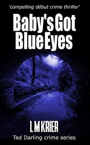 Baby’s Got Blue Eyes: compelling début crime thriller (Ted … by Krier, Ms L M Paperback Book Pre-Owned English