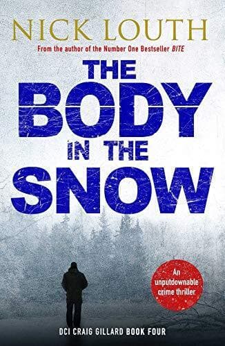 The Body in the Snow (DCI Craig Gillard Crime Thrillers) by Nick Louth  Paperback Book Pre-Owned English