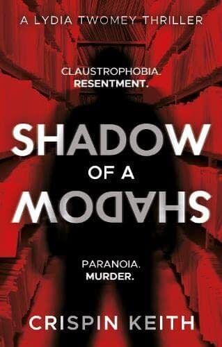 Shadow of a Shadow: A Lydia Twomey Th…, Crispin Keith Paperback Book Pre-Owned English
