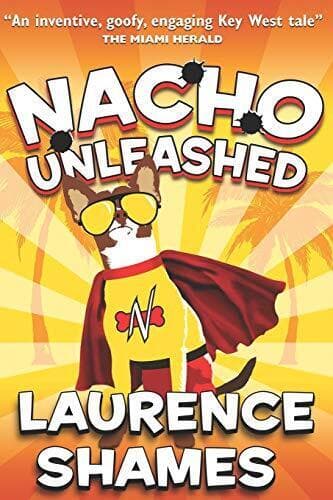 Nacho Unleashed: 14 (Key West Capers), Shames, Laurence Paperback Book Pre-Owned English