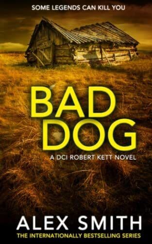 Bad Dog: A Gripping British Crime Thriller (DCI Kett Crime Thr… by Smith, Alex Paperback Book Pre-Owned English