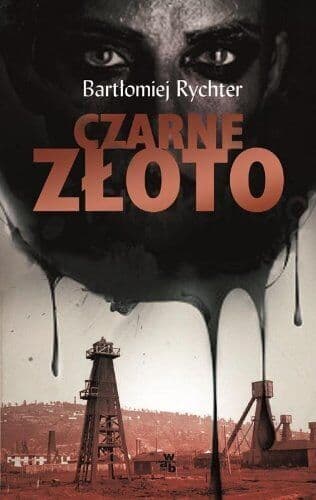 Czarne zloto, Rychter Bartomiej Paperback Book Pre-Owned English