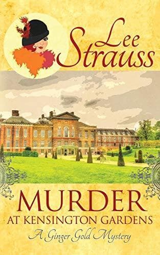Murder at Kensington Gardens: A Ginger…, Strauss, Lee Paperback Book Pre-Owned English