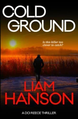 COLD GROUND: A Gritty Crime Thriller (…, Hanson, Liam Paperback Book Pre-Owned English