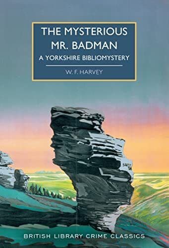 The Mysterious Mr. Badman: A Yorkshir…, Harvey, W. F. Paperback Book Pre-Owned English