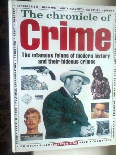 The Chronicle Of Crime - The Infamous Felons Of Modern History… by martin-fido Paperback Book Pre-Owned English