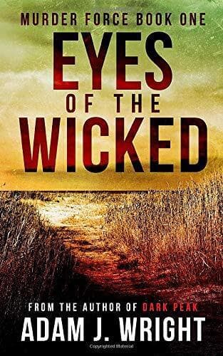 Eyes of the Wicked: A Murder Force Crime Thriller by Wright, Adam J.  Paperback Book Pre-Owned English