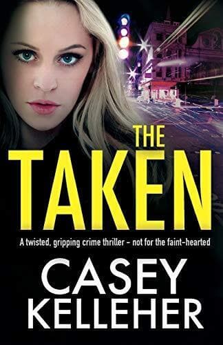 The Taken: A twisted, gripping crime thriller - not for th… by Kelleher, Casey Paperback Book Pre-Owned English