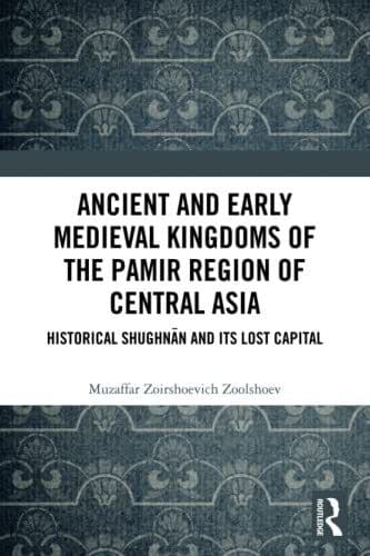 Ancient and Early Medieval Kingdoms…, Zoolshoev, Muza Paperback Book Pre-Owned English