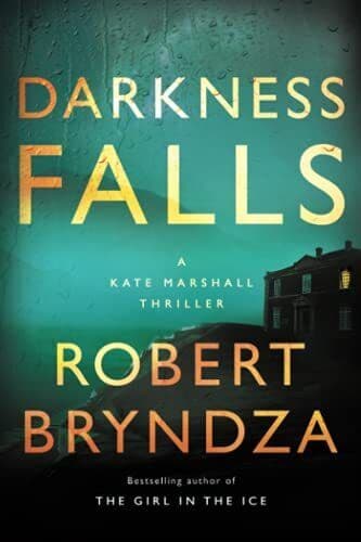Darkness Falls: A Kate Marshall Thr…, Bryndza, Robert Paperback Book Pre-Owned English