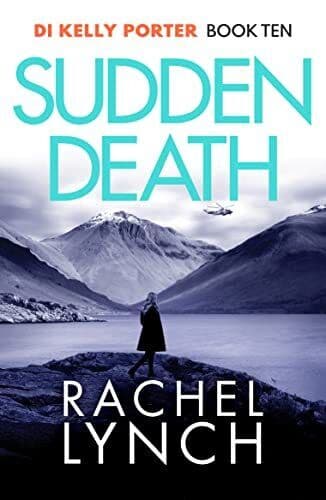 Sudden Death: 10 (Detective Kelly Port…, Rachel Lynch Paperback Book Pre-Owned English