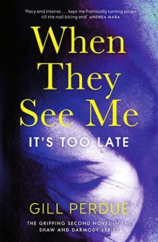 When They See Me: The gripping second …, Perdue, Gill Paperback Book Pre-Owned English