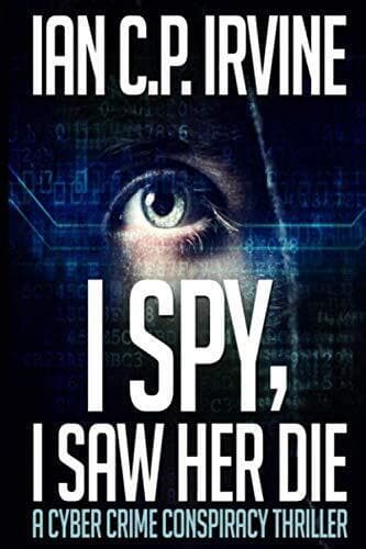 I Spy, I Saw Her Die: A gripping, page-turning murder mys… by Irvine, Ian C.P. Paperback Book Pre-Owned English