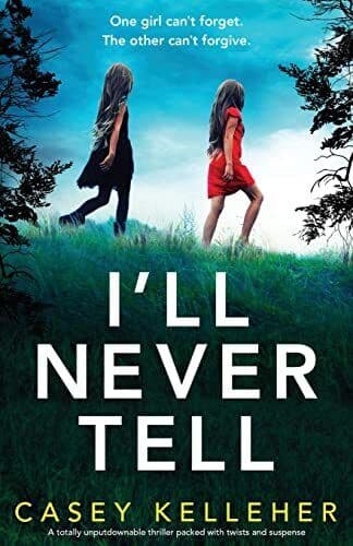 I’ll Never Tell: A totally unputdow…, Kelleher, Casey Paperback Book Pre-Owned English