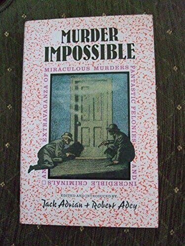 Murder Impossible: An Extravaganza of Miraculous Murders Fantastic Felonies & In Paperback Book Pre-Owned English