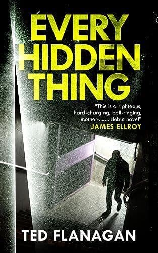 Every Hidden Thing: A Times Best Thril…, Ted Flanagan Paperback Book Pre-Owned English