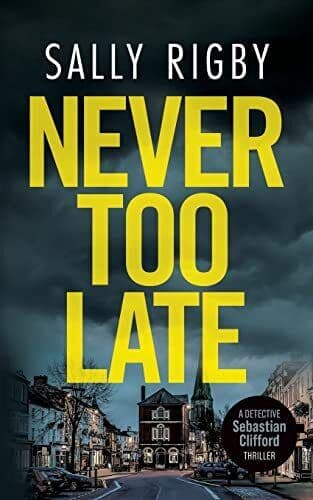 Never Too Late: A Midlands Crime Thril…, Rigby, Sally Paperback Book Pre-Owned English