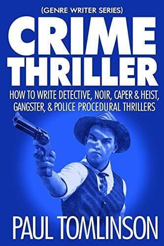 Crime Thriller: How to Write Detect…, Tomlinson, Paul Paperback Book Pre-Owned English