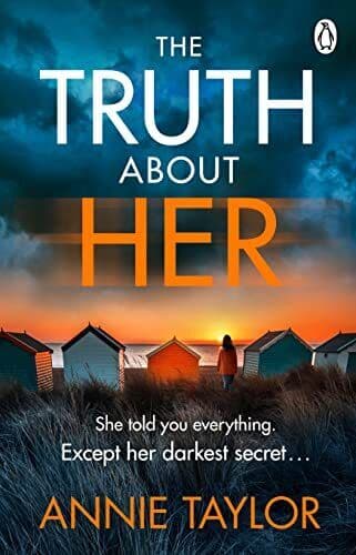 The Truth About Her: The addictive an…, Taylor, Annie Paperback Book Pre-Owned English