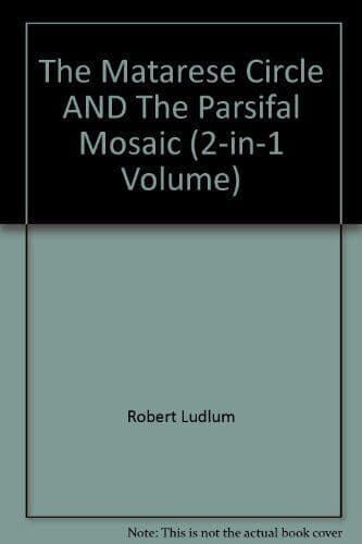 The Matarese Circle AND The Parsifal Mosaic (2-in-1 Volume) by Robert Ludlum The Paperback Book Pre-Owned English