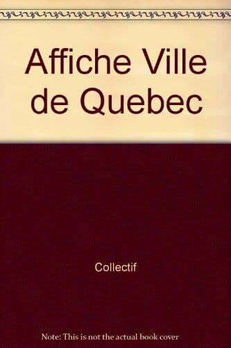 AFFICHE VILLE DE QUEBEC, Collectif Paperback Book Pre-Owned English