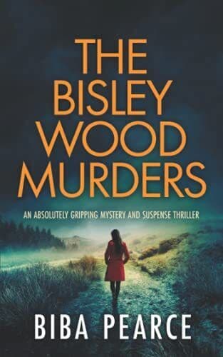 THE BISLEY WOOD MURDERS an absolutely gripping crime mystery … by PEARCE, BIBA Paperback Book Pre-Owned English