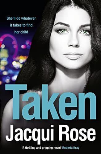 Taken: The gripping crime thriller that will keep you on the … by Rose, Jacqui Paperback Book Pre-Owned English