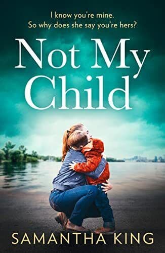 Not My Child: An utterly gripping an…, King, Samantha Paperback Book Pre-Owned English