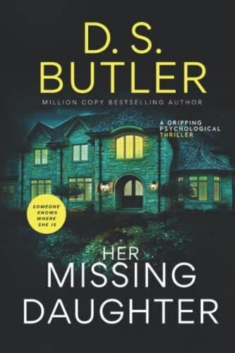 Her Missing Daughter: A Gripping Psychological Thriller by Butler, D. S.  Paperback Book Pre-Owned English