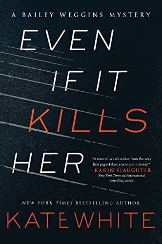 Even If It Kills Her: 7 (Bailey Weggins…, White, Kate Paperback Book Pre-Owned English