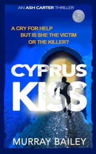 Cyprus Kiss (Ash Carter Near East Cr…, Bailey, Murray Paperback Book Pre-Owned English