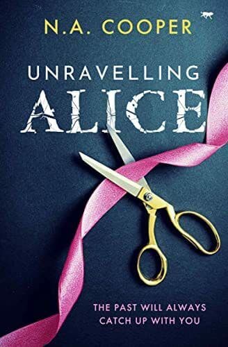 Unravelling Alice, Cooper, N.A. Paperback Book Pre-Owned English