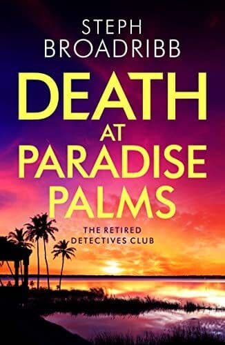 Death at Paradise Palms: 2 (The Ret…, Broadribb, Step Paperback Book Pre-Owned English