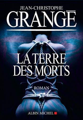 La terre des morts, Grange, Jean-Christophe Paperback Book Pre-Owned English