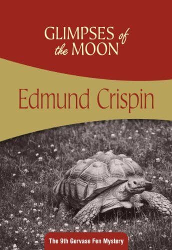 Glimpses of the Moon: Gervase Fen #9 by Crispin, Edmund Paperback Book Pre-Owned English