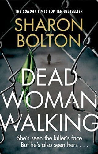 Dead Woman Walking: Sharon Bolton, Bolton, Sharon Paperback Book Pre-Owned English