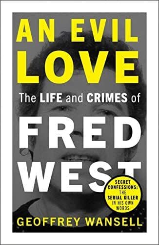 An Evil Love: The Life and Crimes o…, Wansell, Geoffr Paperback Book Pre-Owned English