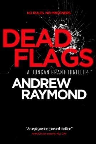 Dead Flags (Duncan Grant), Raymond, Andrew Paperback Book Pre-Owned English