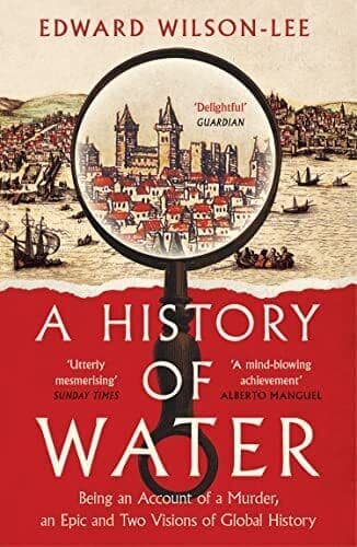 A History of Water: Being an Accoun…, Wilson-Lee, Edw Paperback Book Pre-Owned English